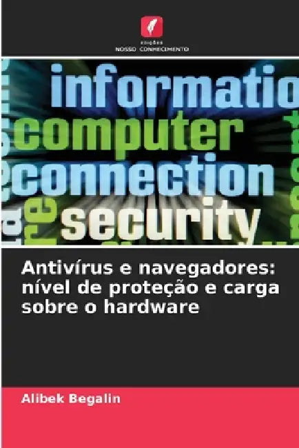 Antivírus e navegadores: nível de proteção e carga sobre o hardware by Alibek Begalin
