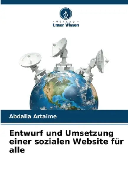 Entwurf und Umsetzung einer sozialen Website für alle by Abdalla Artaime