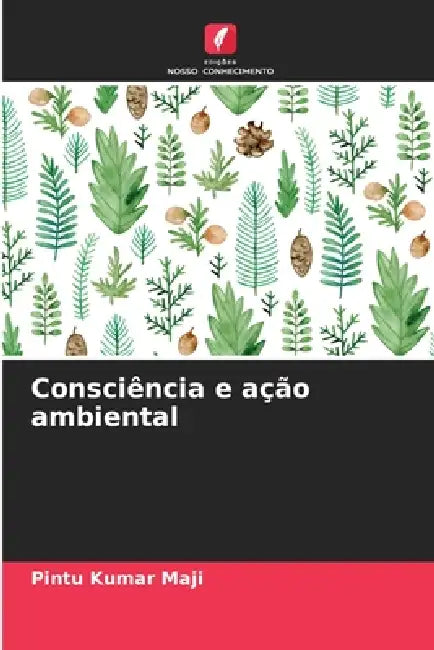 Consciência e ação ambiental by Pintu Kumar Maji