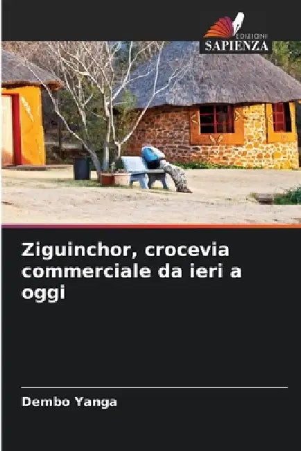 Ziguinchor, crocevia commerciale da ieri a oggi by Dembo Yanga