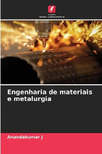 Engenharia de materiais e metalurgia by Anandakumar J