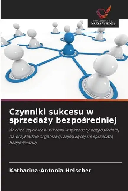 Czynniki sukcesu w sprzedaży bezpośredniej by Katharina-Antonia Helscher