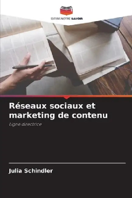 Réseaux sociaux et marketing de contenu by Julia Schindler