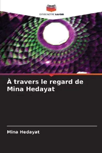 À travers le regard de Mina Hedayat by Mina Hedayat