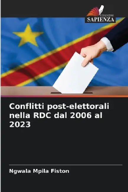 Conflitti post-elettorali nella RDC dal 2006 al 2023 by Ngwala Mpila Fiston