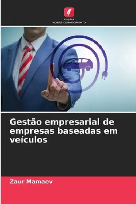 Gestão empresarial de empresas baseadas em veículos by Zaur Mamaev