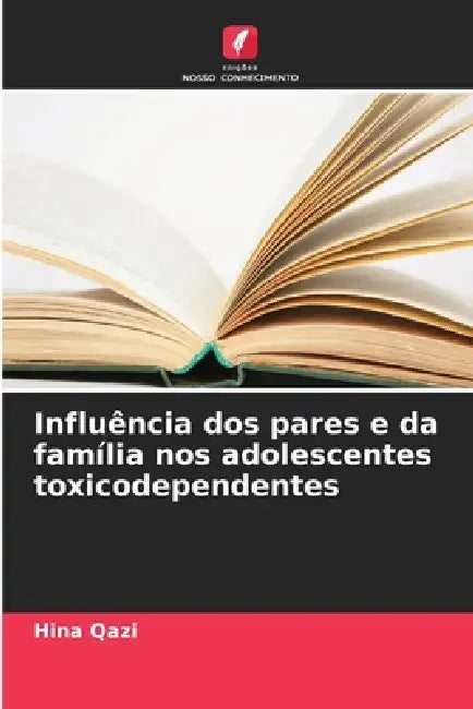 Influência dos pares e da família nos adolescentes toxicodependentes by Hina Qazi