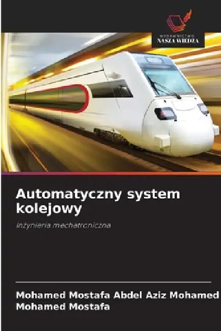 Automatyczny system kolejowy by Mohamed Mostafa Abdel Aziz Mohamed, Mohamed Mostafa