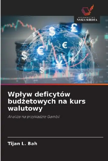 Wplyw deficytów budżetowych na kurs walutowy by Tijan L. Bah