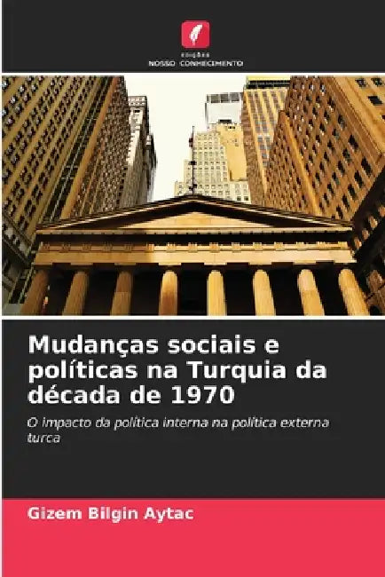 Mudanças sociais e políticas na Turquia da década de 1970 by Gizem Bilgin Aytaç