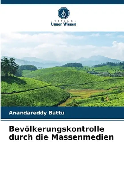 Bevölkerungskontrolle durch die Massenmedien by Anandareddy Battu