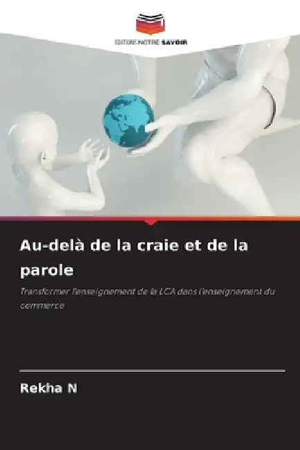 Au-delà de la craie et de la parole by Rekha N