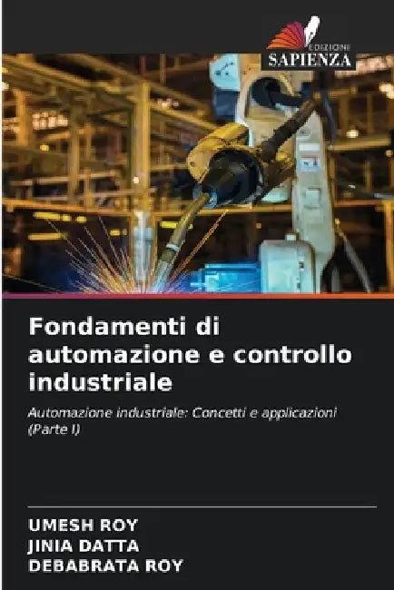 Fondamenti di automazione e controllo industriale by Umesh Roy, Jinia Datta, Debabrata Roy