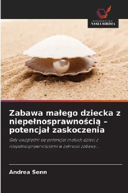 Zabawa malego dziecka z niepelnosprawnością - potencjal zaskoczenia by Andrea Senn