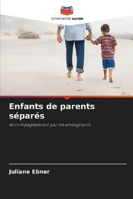 Enfants de parents séparés by Juliane Ebner