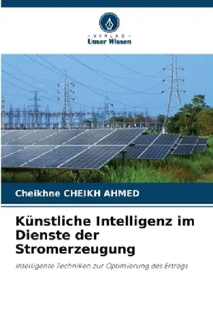Künstliche Intelligenz im Dienste der Stromerzeugung by Cheikhne Cheikh Ahmed