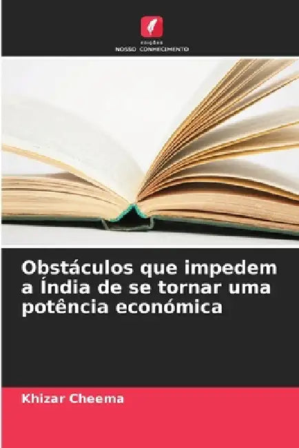 Obstáculos que impedem a Índia de se tornar uma potência económica by Khizar Cheema