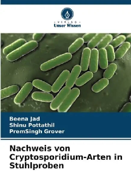 Nachweis von Cryptosporidium-Arten in Stuhlproben by Beena Jad, Shinu Pottathil, Premsingh Grover