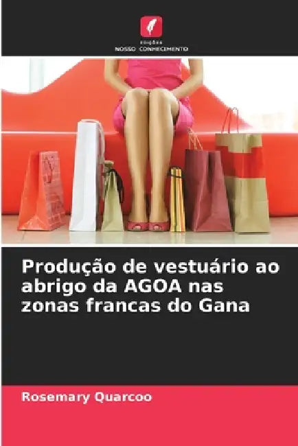 Produção de vestuário ao abrigo da AGOA nas zonas francas do Gana by Rosemary Quarcoo