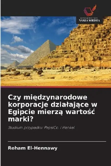 Czy międzynarodowe korporacje dzialające w Egipcie mierzą wartośc marki? by Reham El-Hennawy