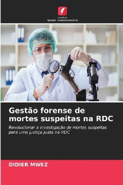 Gestão forense de mortes suspeitas na RDC by Didier Mwez