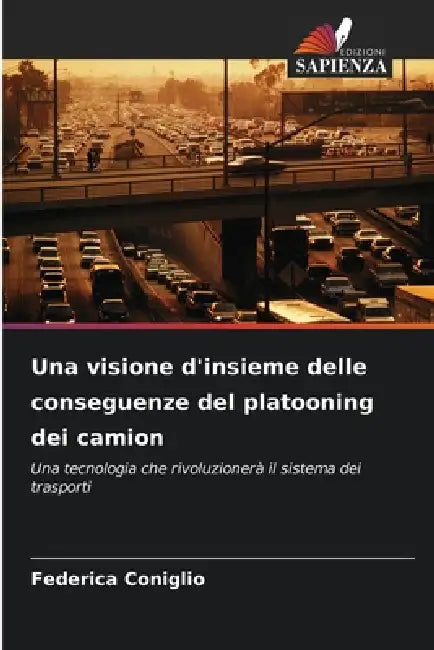 Una visione d'insieme delle conseguenze del platooning dei camion by Federica Coniglio