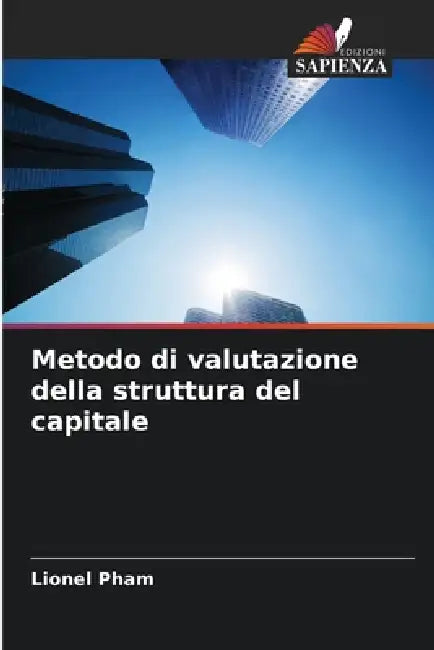 Metodo di valutazione della struttura del capitale by Lionel Pham