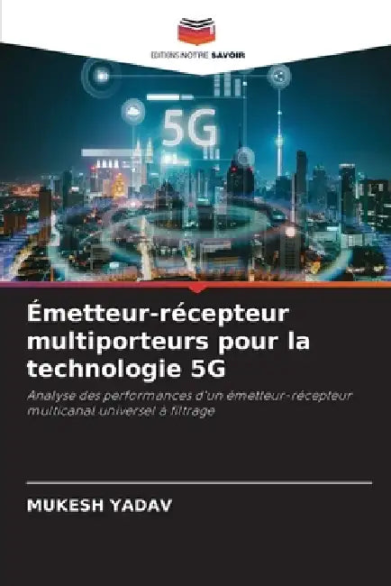 Émetteur-récepteur multiporteurs pour la technologie 5G by Mukesh Yadav