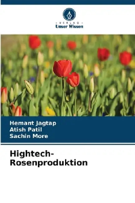 Hightech-Rosenproduktion by Hemant Jagtap, Atish Patil, Sachin More