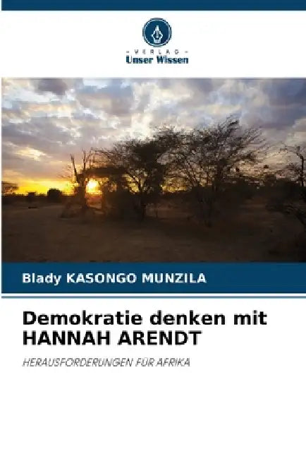 Demokratie denken mit HANNAH ARENDT by Blady Kasongo Munzila