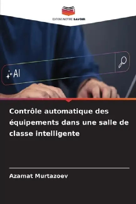 Contrôle automatique des équipements dans une salle de classe intelligente by Azamat Murtazoev