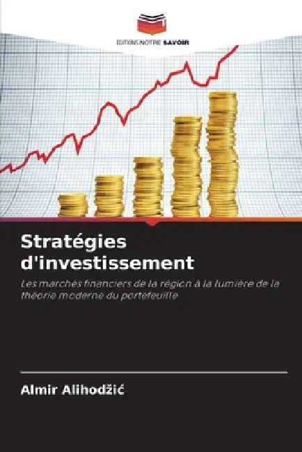 Stratégies d'investissement by Almir Alihodzic