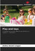 Play and toys by Andrea Nosek Lengyel