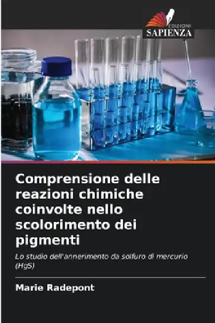 Comprensione delle reazioni chimiche coinvolte nello scolorimento dei pigmenti by Marie Radepont