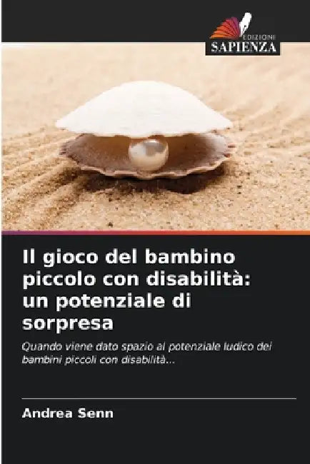 Il gioco del bambino piccolo con disabilità: un potenziale di sorpresa by Andrea Senn