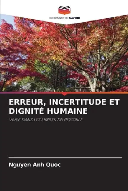 Erreur, Incertitude Et Dignité Humaine by Nguyen Anh Quoc