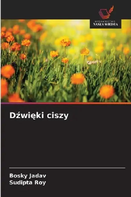 Dźwięki ciszy by Bosky Jadav, Sudipta Roy