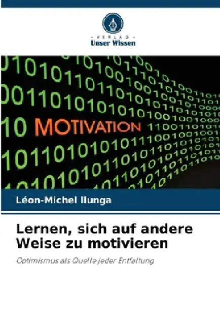 Lernen, sich auf andere Weise zu motivieren by Léon-Michel Llunga
