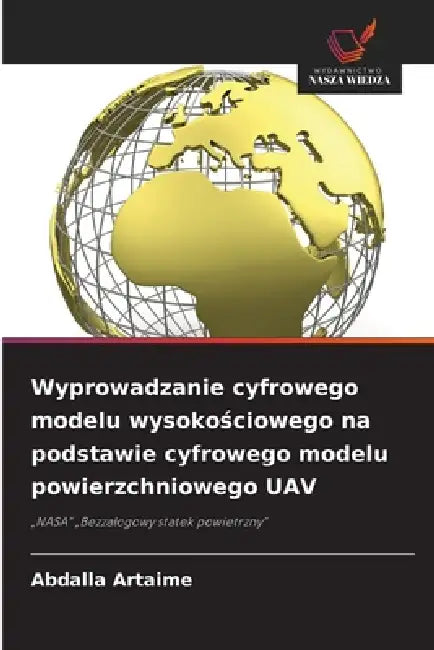 Wyprowadzanie cyfrowego modelu wysokościowego na podstawie cyfrowego modelu powierzchniowego UAV by Abdalla Artaime