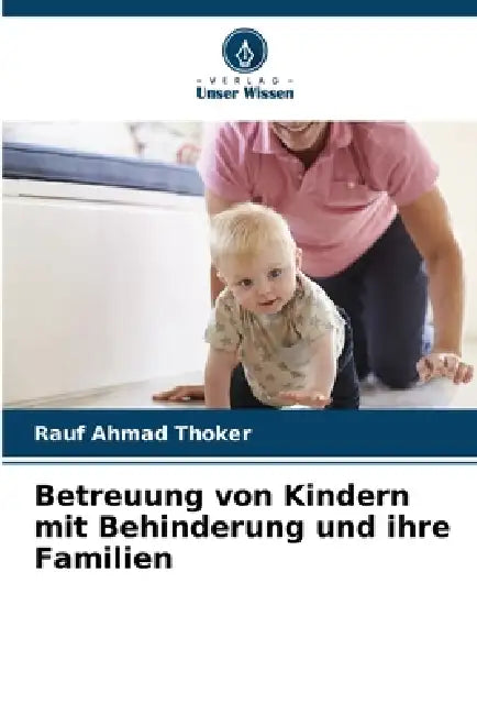 Betreuung von Kindern mit Behinderung und ihre Familien by Rauf Ahmad Thoker