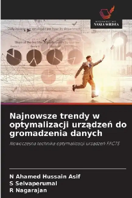 Najnowsze trendy w optymalizacji urządzeń do gromadzenia danych by N. Ahamed Hussain Asif, S. Selvaperumal, R. Nagarajan