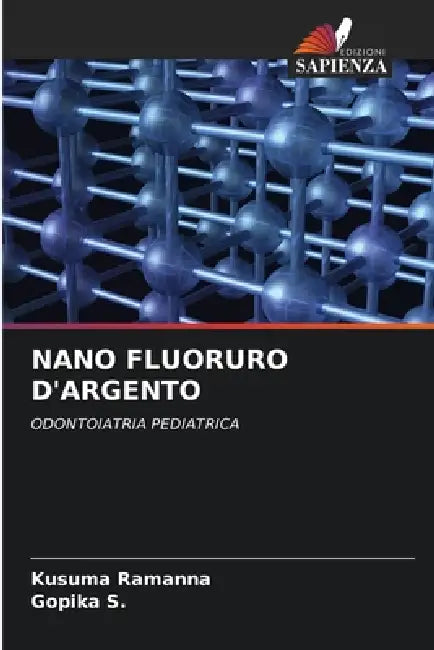 Nano Fluoruro d'Argento by Kusuma Ramanna, Gopika S