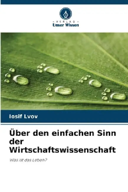 Über den einfachen Sinn der Wirtschaftswissenschaft by Iosif Lvov