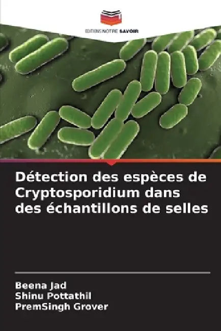 Détection des espèces de Cryptosporidium dans des échantillons de selles by Beena Jad, Shinu Pottathil, Premsingh Grover