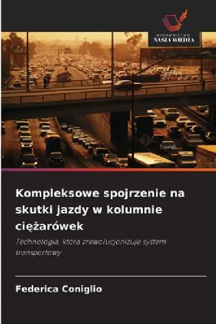 Kompleksowe spojrzenie na skutki jazdy w kolumnie ciężarówek by Federica Coniglio