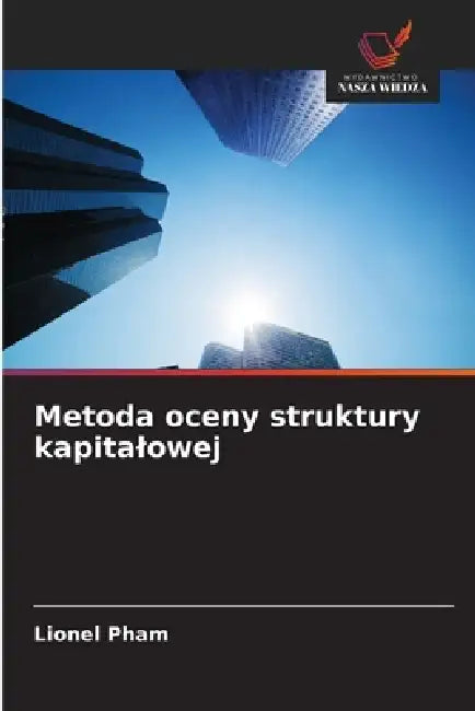 Metoda oceny struktury kapitalowej by Lionel Pham