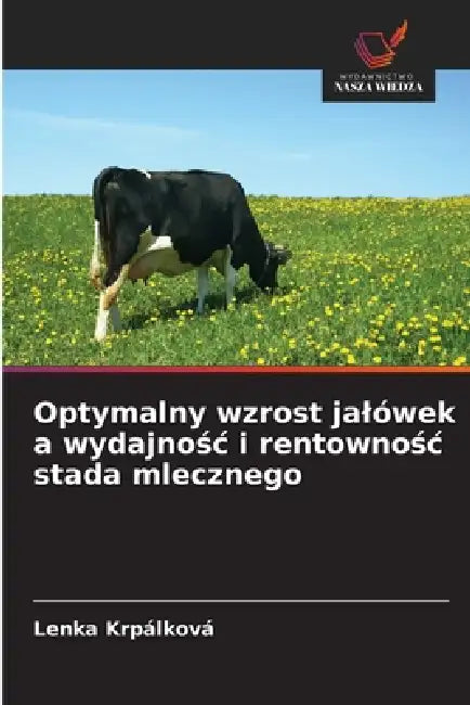 Optymalny wzrost jalówek a wydajnośc i rentownośc stada mlecznego by Lenka Krpálková