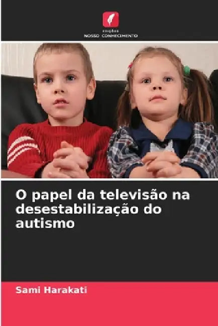 O papel da televisão na desestabilização do autismo by Sami Harakati