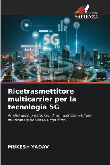 Ricetrasmettitore multicarrier per la tecnologia 5G by Mukesh Yadav