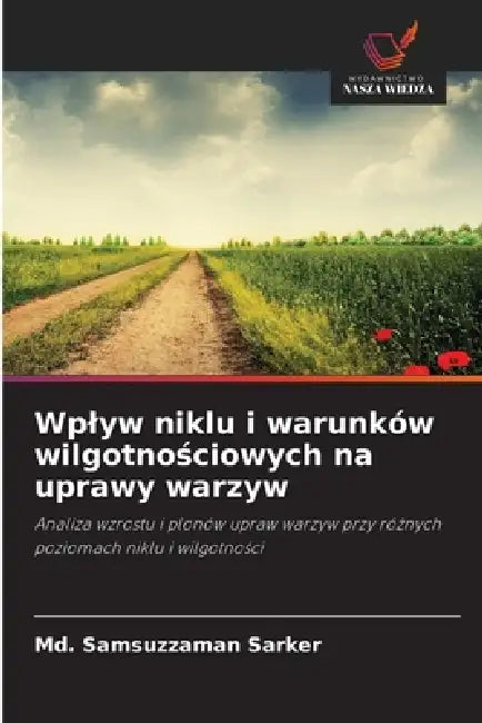 Wplyw niklu i warunków wilgotnościowych na uprawy warzyw by MD Samsuzzaman Sarker